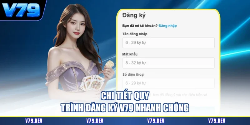 Chi tiết quy trình đăng ký V79 nhanh chóng