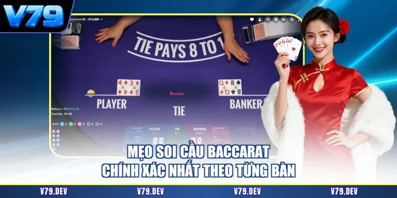 Mẹo Soi cầu baccarat chính xác nhất theo từng bàn